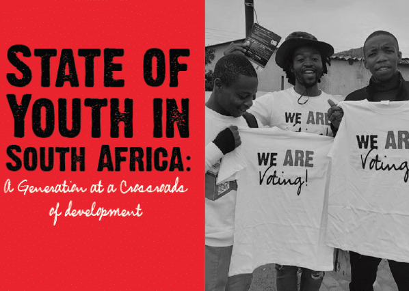 State of Youth in South Africa: A Generation at a Crossroads of Development
